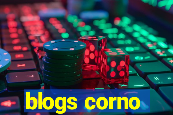 blogs corno